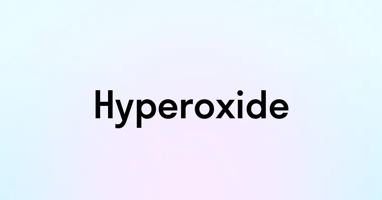 Hyperoxide