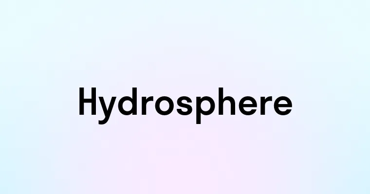 Hydrosphere