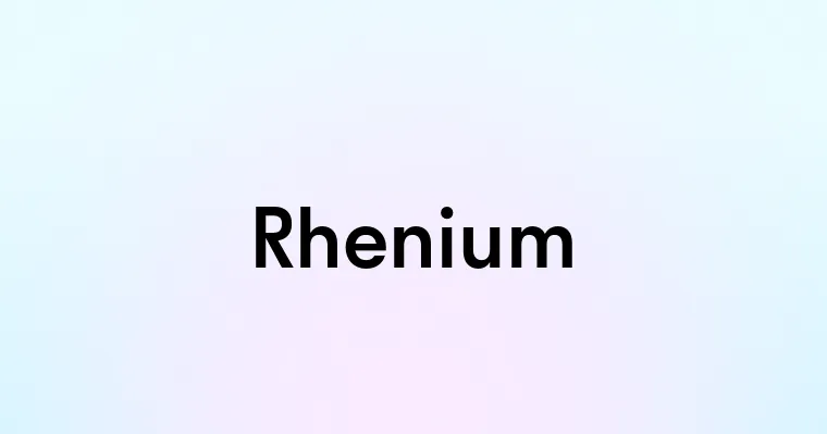 Rhenium