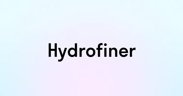 Hydrofiner