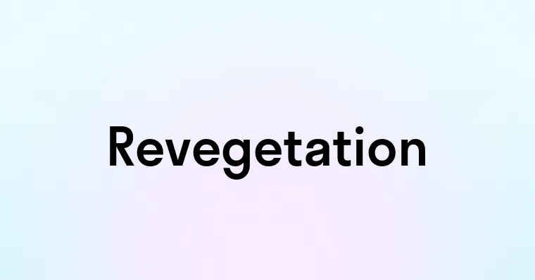 Revegetation