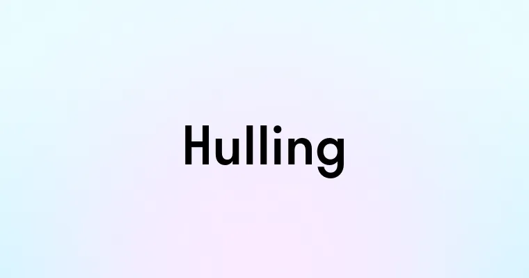 Hulling