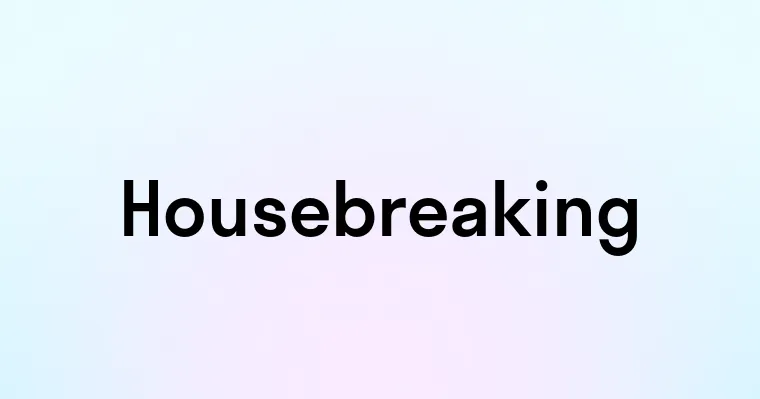 Housebreaking