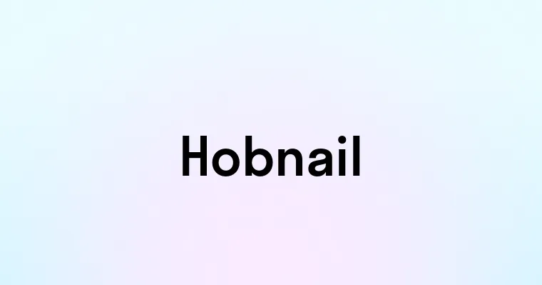 Hobnail