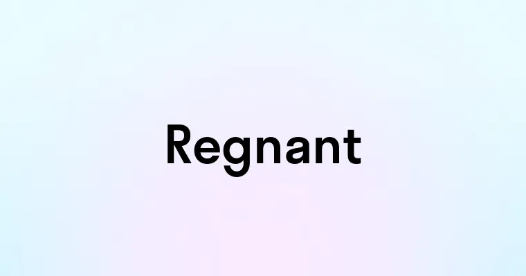 Regnant