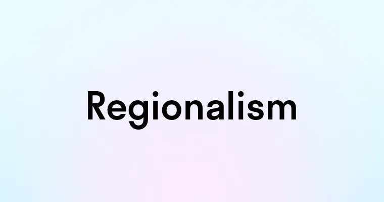 Regionalism