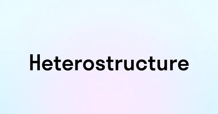 Heterostructure