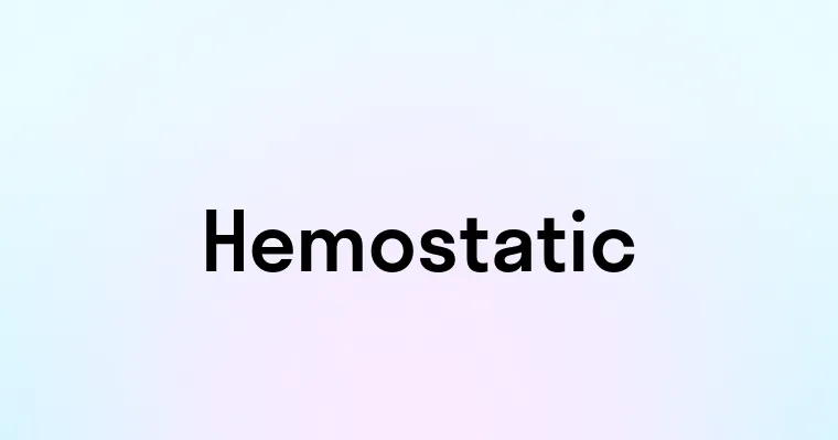 Hemostatic