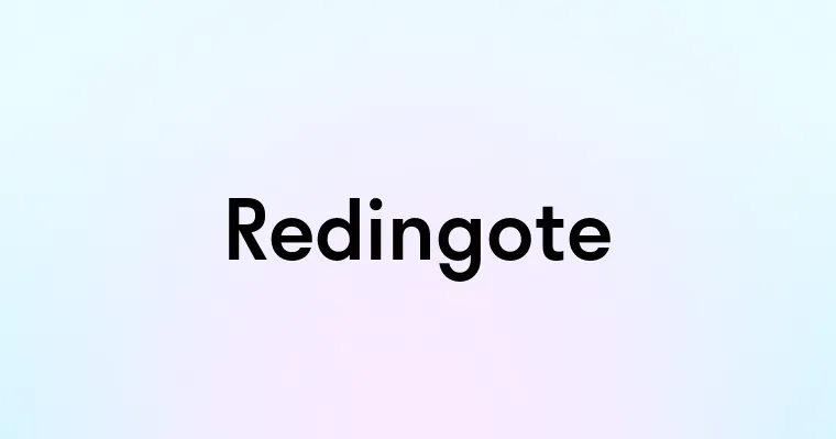 Redingote