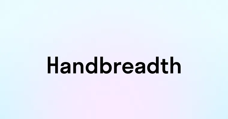 Handbreadth