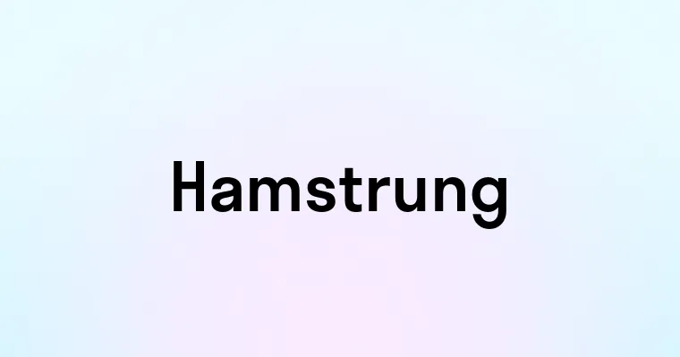 Hamstrung