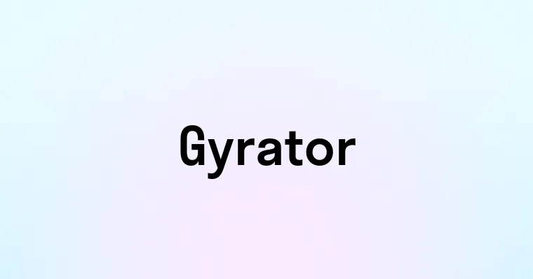 Gyrator