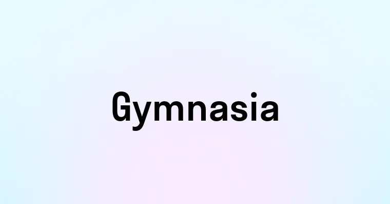 Gymnasia