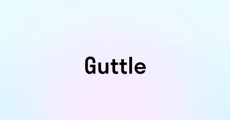 Guttle