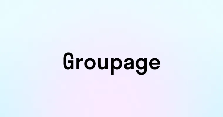 Groupage