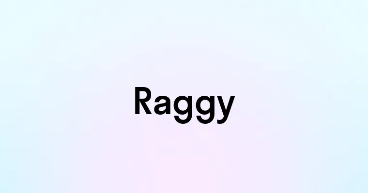 Raggy