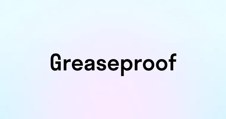 Greaseproof