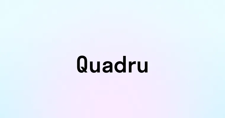 Quadru