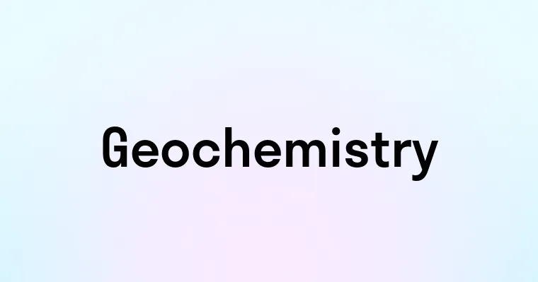 Geochemistry