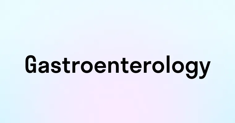 Gastroenterology