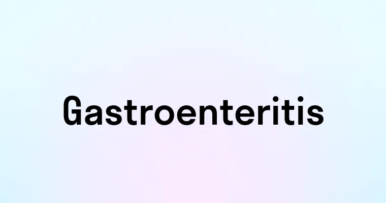 Gastroenteritis