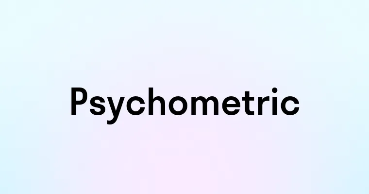 Psychometric