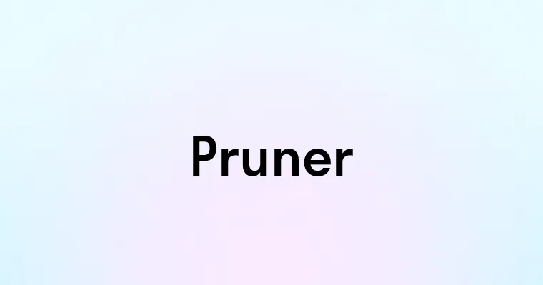 Pruner