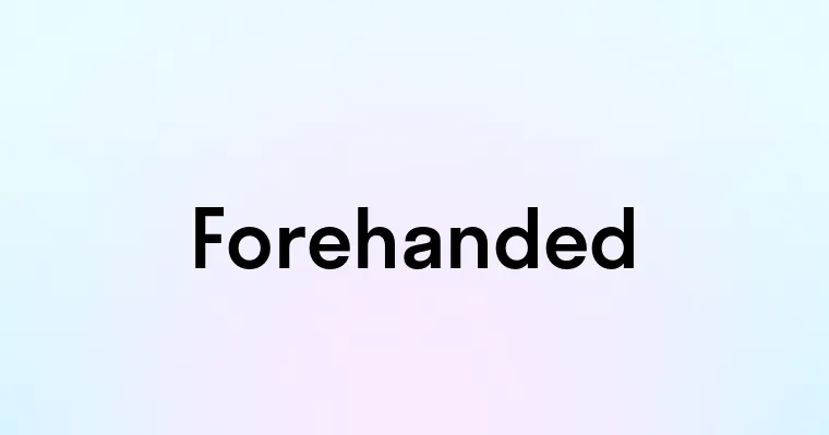 Forehanded