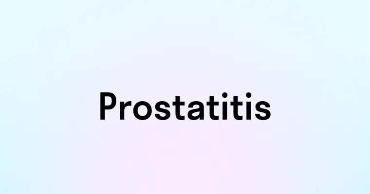 Prostatitis