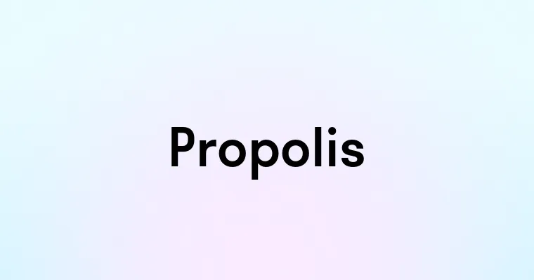 Propolis