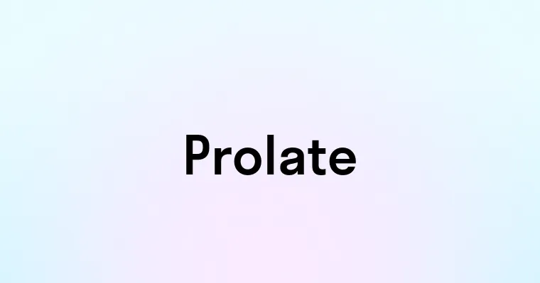 Prolate