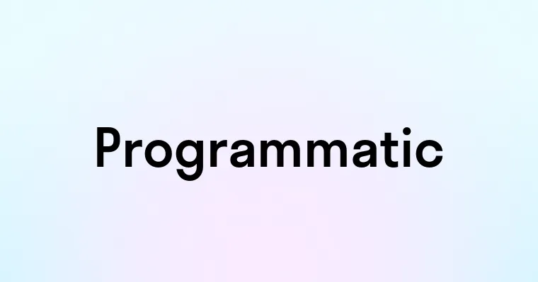 Programmatic