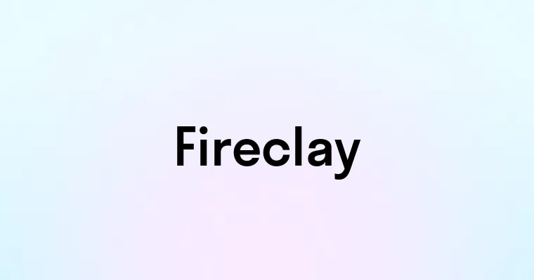 Fireclay