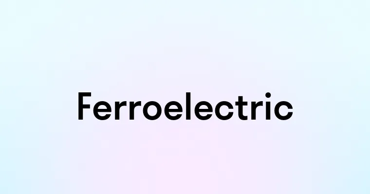 Ferroelectric