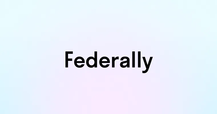 Federally