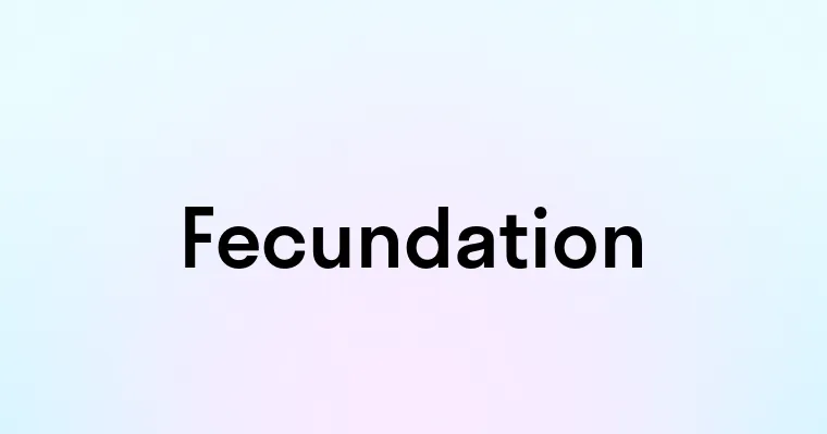 Fecundation