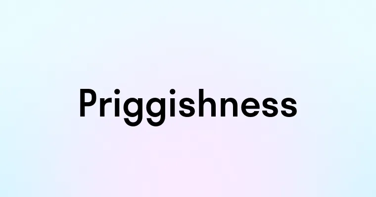 Priggishness