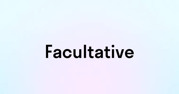 Facultative