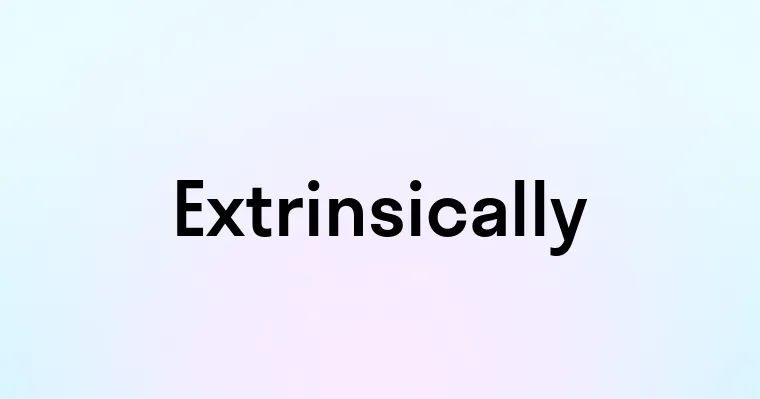 Extrinsically