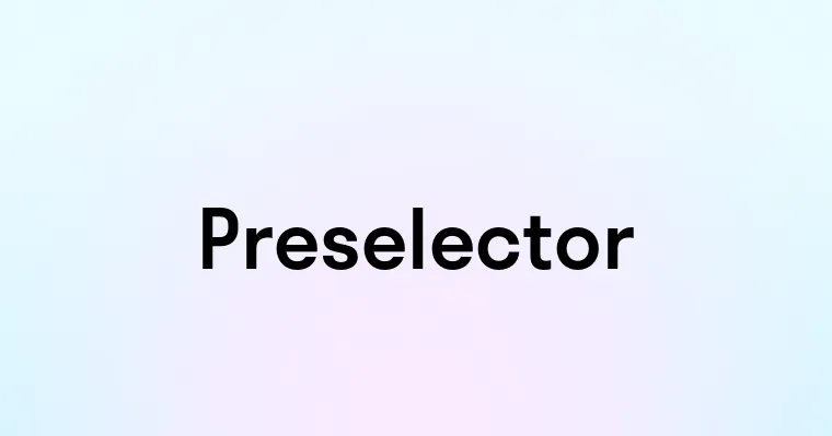 Preselector