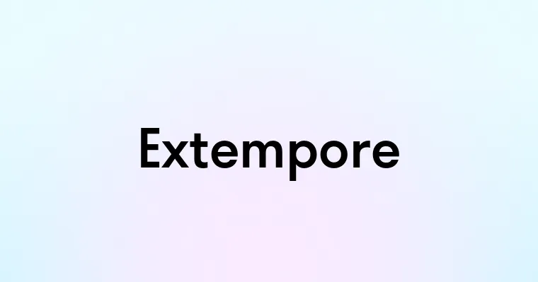 Extempore