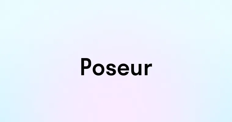 Poseur