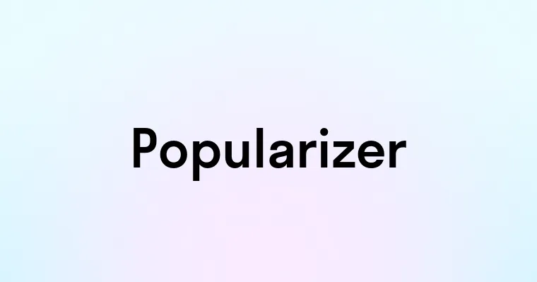 Popularizer