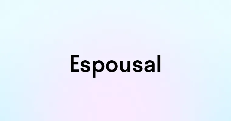 Espousal