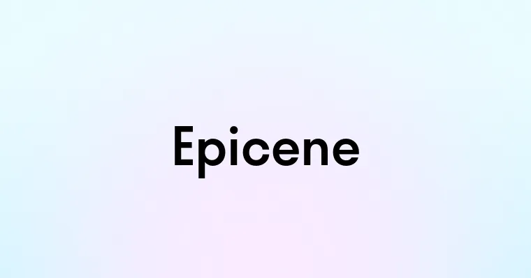 Epicene