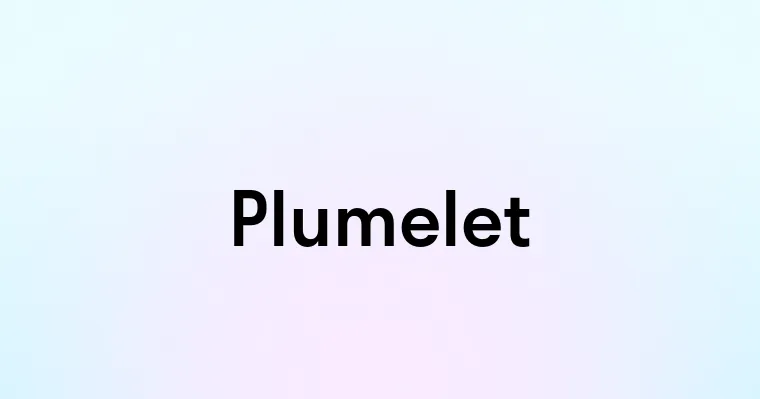 Plumelet