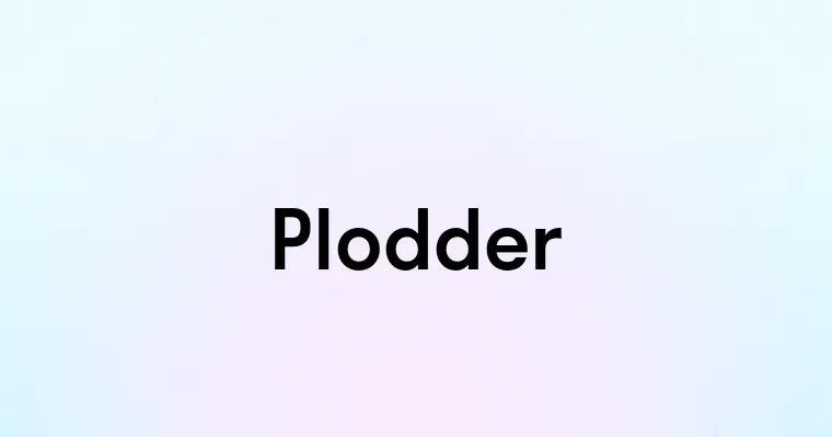 Plodder