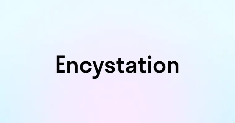 Encystation