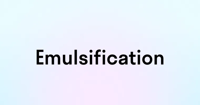 Emulsification