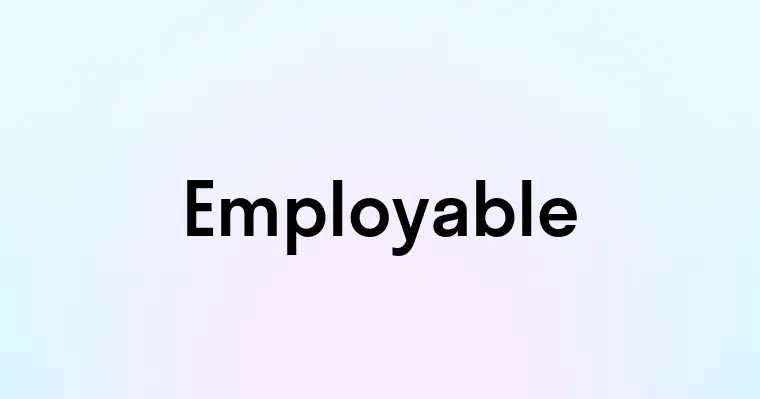 Employable